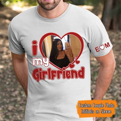 i love my girlfriend shirt|Girlfriend Shirt .